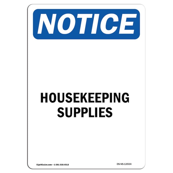 Safety Sign, OSHA Notice, 5" Height, Housekeeping Supplies Sign, Portrait, 10PK